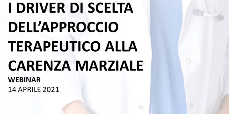 I DRIVER DI SCELTA DELL’APPROCCIO TERAPEUTICO  ALLA CARENZA MARZIALE