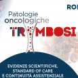 Patologie oncologiche e trombosi: evidenze scientifiche, standard of care e continuità assistenziale.