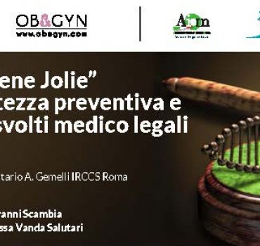 BRCA - Dal “Gene Jolie” All’appropriatezza Preventiva E Predittiva: Risvolti Medico Legali