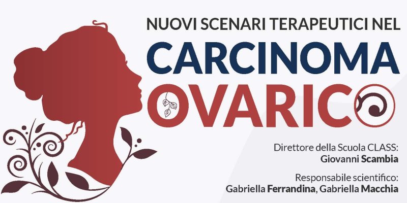 Nuovi Scenari Terapeutici nel Carcinoma Ovarico