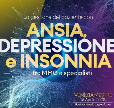 La Gestione del Paziente con Ansia, Depressione  e Insonnia tra MMG e Specialisti