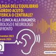 FAD ASINCRONA Patologia dell'equilibrio ad esordio acuto: periferica o centrale? Dalla clinica alla diagnosi: vestibologo e neurologo a confronto