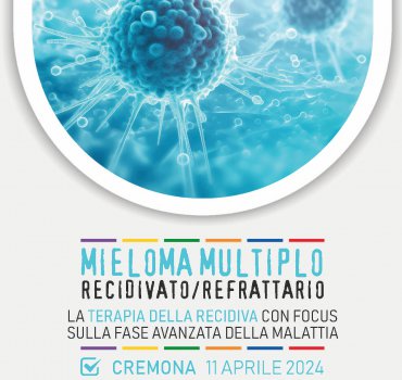 Mieloma Multiplo recidivato/refrattario: la terapia della recidiva con focus sulla fase avanzata della malattia
