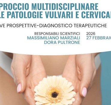 Approccio Multidisciplinare alle Patologie Vulvari a Cervicali: Nuove Prospettive-Diagnostico Terapeutiche