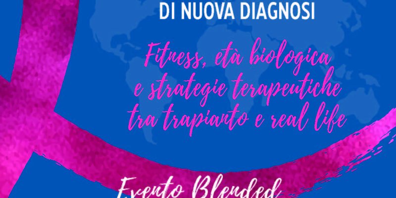 Ottimizzazione del trattamento del Mieloma Multiplo di nuova diagnosi: fitness, età biologica e strategie terapeutiche tra trapianto e real life”