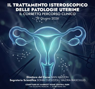 Il trattamento isteroscopico delle patologie uterine:  il corretto percorso clinico