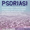 Fast responders e ottimizzazione terapeutica nella psoriasi trattata con inibitori selettivi dell'IL-23. Dalla risposta precoce alla personalizzazione del trattamento