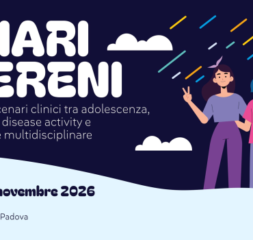 Chiari e sereni: nuovi scenari clinici tra adolescenza,  minimal disease activity e gestione multidisciplinare