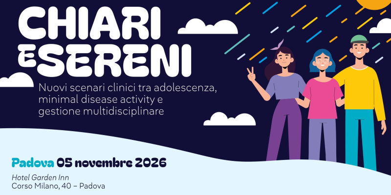 Chiari e sereni: nuovi scenari clinici tra adolescenza,  minimal disease activity e gestione multidisciplinare