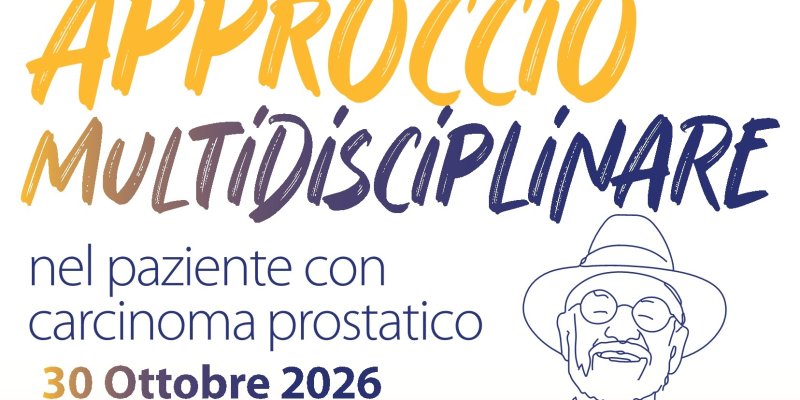 SIMPOSIO Il valore dell’approccio multidisciplinare nel paziente con carcinoma prostatico