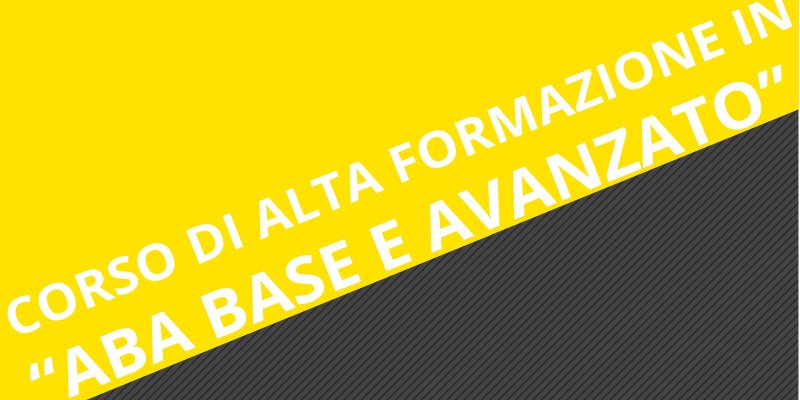 Corso di Alta Formazione in “ABA base e avanzato”