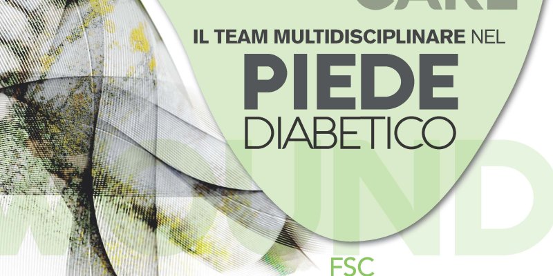 WOUND CARE: il team multidisciplinare nel piede diabetico