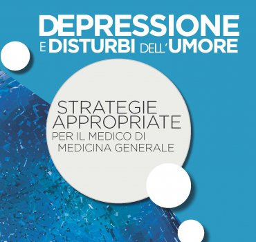 Depressione e disturbi dell'umore: strategie appropriate per il MMG